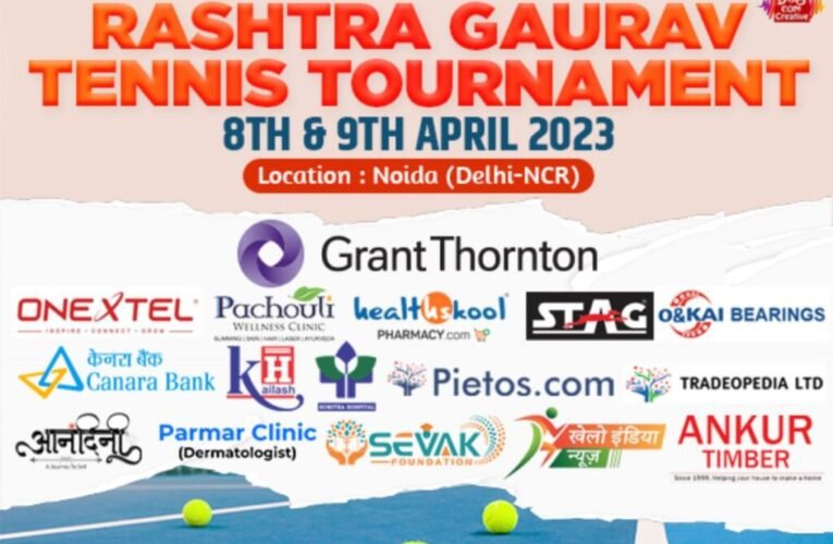 Announcing Rashtra Gaurav Tennis Tournament Results Held on 8th and 9th April 2023 at Noida