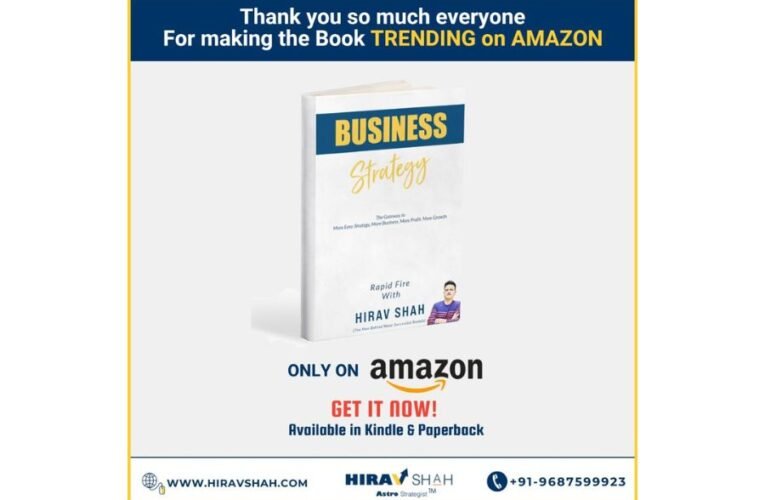“Business Strategy: Rapid Fire With Hirav Shah” New Book, Trending On Amazon Within The First 3 Days Of Its Release