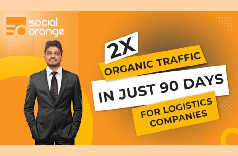 Leo Prabhu, The Founder Of Social Orange, Doubles The Organic Traffic For Logistics Companies In 90 Days With His Digital Marketing Agency