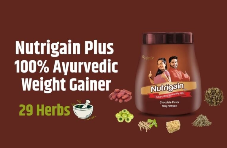 Velnik India Limited Launches Nutrigain Plus – An Ayurvedic Weight Gainer with Super Herbs and Essential Vitamins