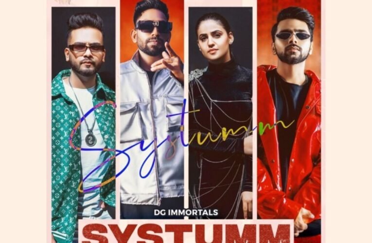 Introducing Kaleshi Chori fame, DG IMMORTALS’ debut EP “SYSTUMM”: A Powerful Blend of Music, Culture, and Collaboration