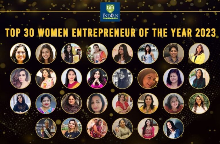 Top 30 Women Entrepreneurs of The Year 2023 by The Indian Alert