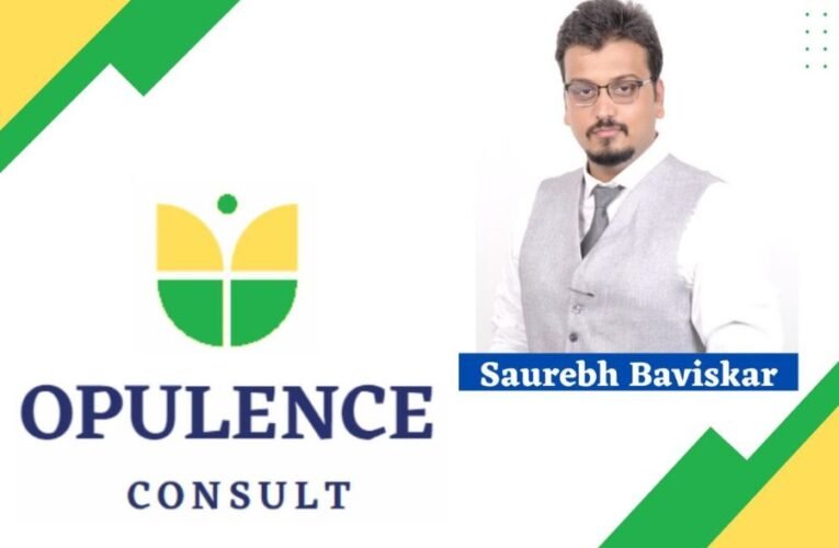 Saurebh Baviskar’s Opulence Consult to transform ideas into worldwide offerings