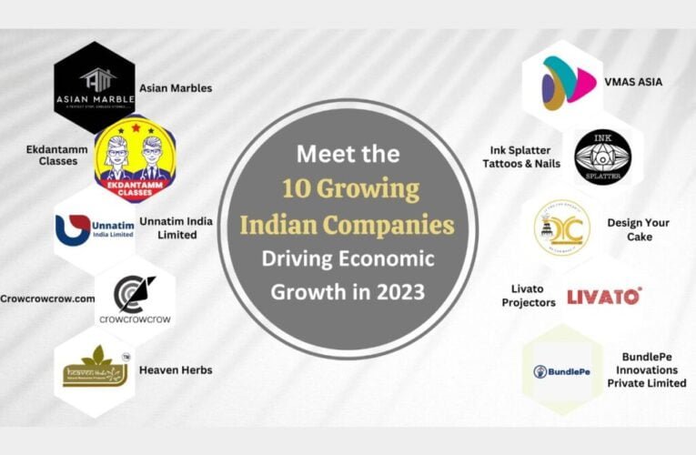 Meet the 10 Growing Indian Companies Driving Economic Growth in 2023