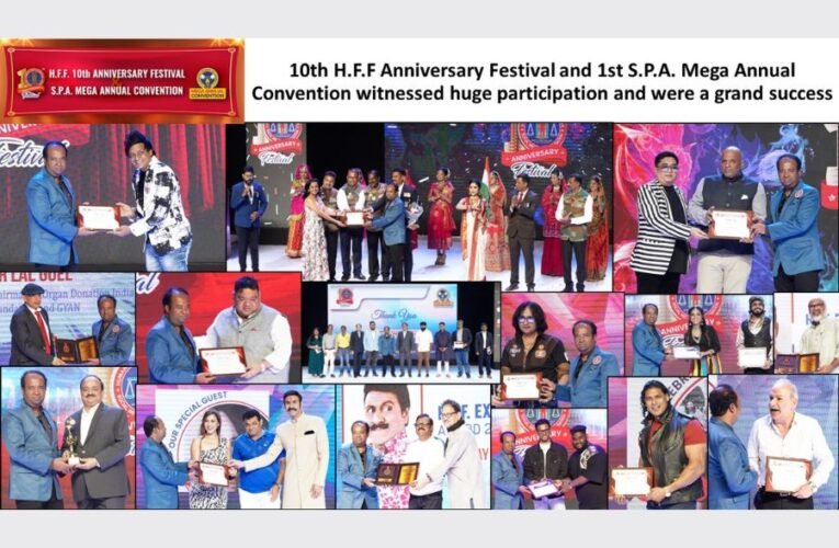 10th H.F.F. Anniversary Festival and 1st S.P.A. Mega Annual Convention witnessed huge participation and were a grand success   