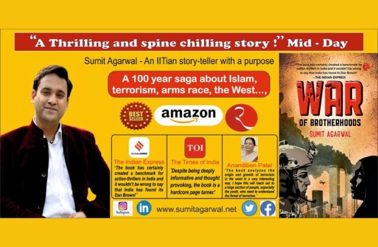 Navigating a World of Shadows: War of Brotherhoods – A Thrilling Tale of Terrorism, Arms business and Espionage – by Sumit Agarwal, the budding Indian Dan Brown