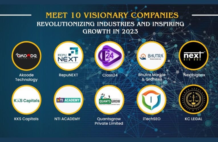 Meet 10 Visionary Companies Revolutionizing Industries and Inspiring Growth in 2023