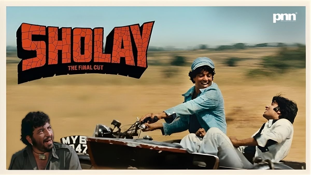 Sholay: The Final Cut - PNN